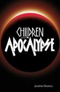 Children of the Apocalypse di Jonathan Dockery edito da Createspace