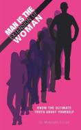 Man Is the Extension of Woman di Makarand Fulzele, Dr Makarand Fulzele edito da iUniverse