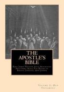 The Apostle's Bible: Volume 1: The Old Testament di Derek a. Shaver edito da Createspace