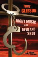 NIGHT MUSIC and OPEN AND SHUT di Tony Gleeson edito da Wildside Press