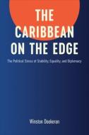 The Caribbean On The Edge di Winston Dookeran edito da University Of Toronto Press