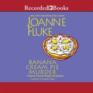 Banana Cream Pie Murder di Joanne Fluke edito da Recorded Books