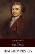Rights of Man di Thomas Paine edito da Createspace