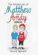 The Adventures of Matthew and Andy di Steve E. Upchurch edito da Westbow Press