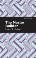 The Master Builder di Henrik Ibsen edito da MINT ED