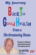 Back to Good Health di Jack Daly edito da Createspace