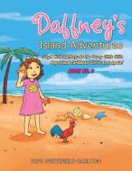Daffney's Island Adventures di Faye Whitefield Carlton edito da Xlibris