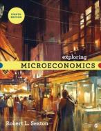 Exploring Microeconomics di Robert L. Sexton edito da SAGE PUBN