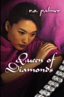 Queen of Diamonds di R. O. Palmer edito da Virtualbookworm.com Publishing