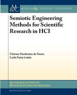 Semiotic Engineering Methods for Scientific Research in HCI di Sickenius de Souza edito da Morgan & Claypool Publishers