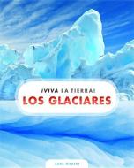 Los Glaciares di Sara Gilbert edito da CREATIVE CO