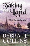 Our Inheritance di Debra J. Collins edito da Publishamerica