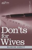 Don'ts for Wives di Blanche Ebbutt edito da COSIMO CLASSICS