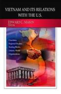 Vietnam & its Relations with the U.S. di Edward C. Mason edito da Nova Science Publishers Inc
