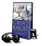 Ghost Knight di Cornelia Funke edito da Random House