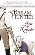 The Dream Hunter di Laura Kinsale edito da E-reads