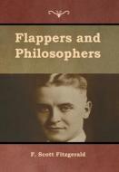 Flappers and Philosophers di F. Scott Fitzgerald edito da Bibliotech Press