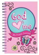 God Hearts Me: My Prayer Journal di Various edito da Barbour Publishing