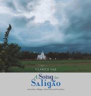 A Song For Salig O: And The Other Villag di CLARICE VAZ edito da Lightning Source Uk Ltd