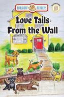 Love Tails From the Wall di Linda DeFruscio Robinson edito da Waldorf Publishing