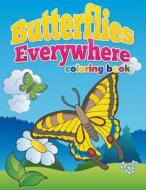 Butterflies Everywhere di Pk Burian edito da Speedy Publishing Llc