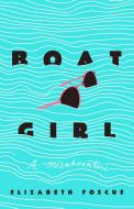 Boat Girl di Elizabeth Foscue edito da Turner Publishing Company