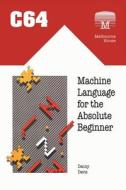 C64 Machine Language for the Absolute Beginner di Danny Davis edito da Acorn Books