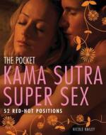 Pocket Kama Sutra Super Sex di Nicole Bailey edito da Watkins Media