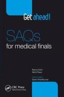 Gami, B: Get Ahead SAQs for Medical Finals di Bhavna Gami, Nikhil Pawa edito da Royal Society of Medicine Press Ltd