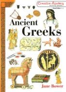 Ancient Greeks di Jane Bower edito da Taylor & Francis Ltd