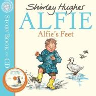 Alfie\'s Feet di Shirley Hughes edito da Random House Children\'s Publishers Uk