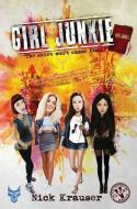 Girl Junkie - Hardcover di Nick Krauser edito da LIGHTNING SOURCE INC