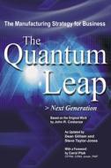 The Quantum Leap: Next Generation di Dean Gilliam, Steve Taylor-Jones edito da J ROSS PUB INC