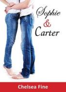 Sophie & Carter di Chelsea Fine edito da Acacia Publishing