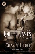 Chasin' Eight di Lorelei James edito da LJLA LLC