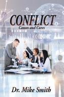 Conflict: Causes and Cures di Dr Mike Smith edito da Toplink Publishing, LLC