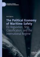 The Political Economy of Maritime Safety di Ketil Djønne edito da Springer Nature Switzerland