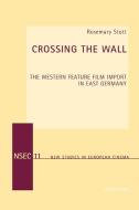 Crossing the Wall di Rosemary Stott edito da Lang, Peter