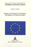 Images of Transience in the Poems and Ballads of Friedrich Schiller di Ronald Crawford edito da P.I.E.