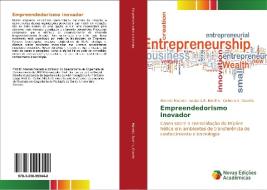 Empreendedorismo inovador di Marcelo Macedo, Louise L. R. Botelho, Carlos A. K. Gouvêa edito da Novas Edições Acadêmicas