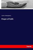 Prayer of Faith di Carrie J. Montgomery edito da hansebooks