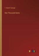 One Thousand Gems di T. Dewitt Talmage edito da Outlook Verlag