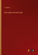 Vom Leben und vom Licht di E. Dennert edito da Outlook Verlag