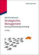Strategisches Management di Bernd Camphausen edito da Gruyter, de Oldenbourg