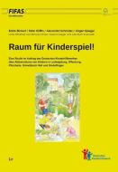 Raum für Kinderspiel! di Baldo Blinkert, Peter Höfflin, Alexandra Schmider, Jürgen Spiegel edito da Lit Verlag