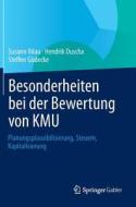Besonderheiten Bei Der Bewertung Von Kmu di Susann Ihlau, Hendrik Duscha, Steffen Godecke edito da Springer Gabler