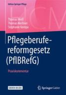 Pflegeberufereformgesetz (PflBRefG) di Thomas Weiß, Thomas Meißner, Stephanie Kempa edito da Springer-Verlag GmbH