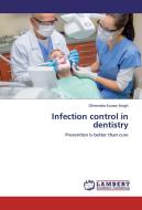 Infection control in dentistry di Dhirendra Kumar Singh edito da LAP Lambert Academic Publishing
