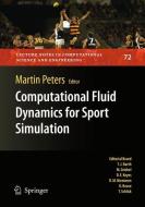 Computational Fluid Dynamics for Sport Simulation edito da Springer Berlin Heidelberg