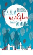 Bis zum nächsten Sommer di Katharina Brinckmann edito da Books on Demand